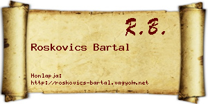 Roskovics Bartal névjegykártya